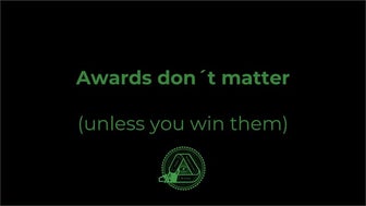 Awards Don´t Matter (unless you win them)