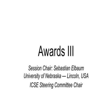 ICSE 2016 - Awards III and Closing
