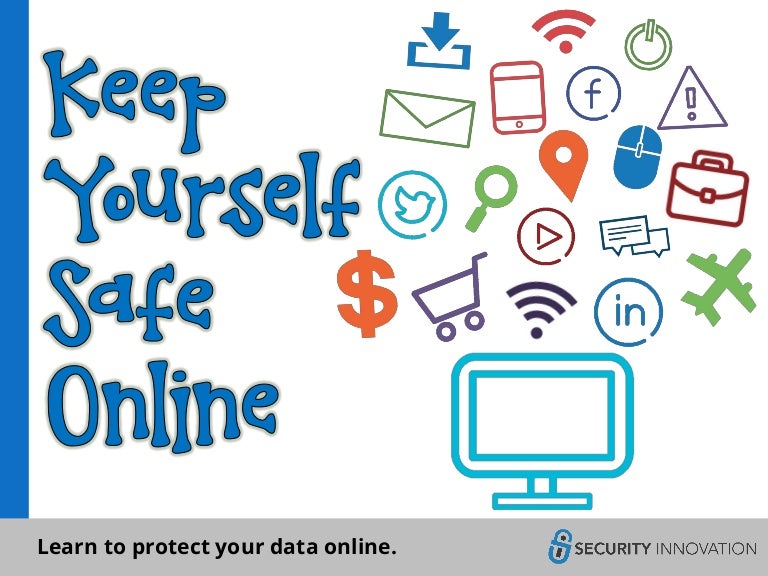 Keep Yourself Safe Online