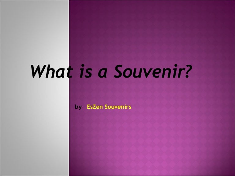 What is a Souvenir?