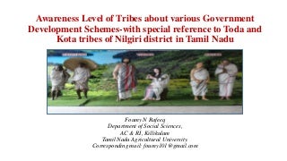 Awareness about tribal development schemes