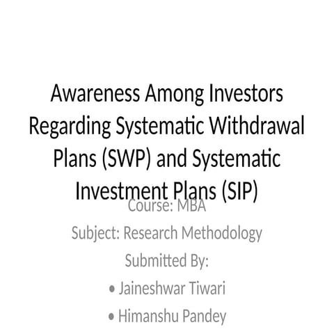 Awareness_Among_Investors_SIP_SWP_Project.pptx