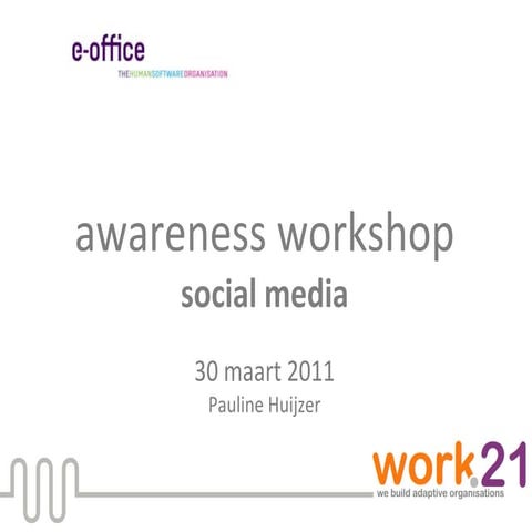 Awareness workshop social media stokvis 30 3 11
