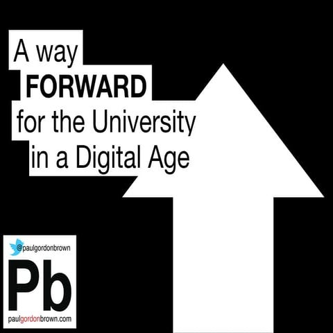A Way Forward for the University in a Digital Age