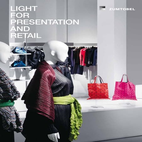 Light for presentation and retail