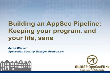 Building an AppSec Pipeline: Keeping your program, and your life, sane