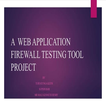 A  WEB APPLICATION FIREWALL TESTING TOOL PROJECT-1.pptx