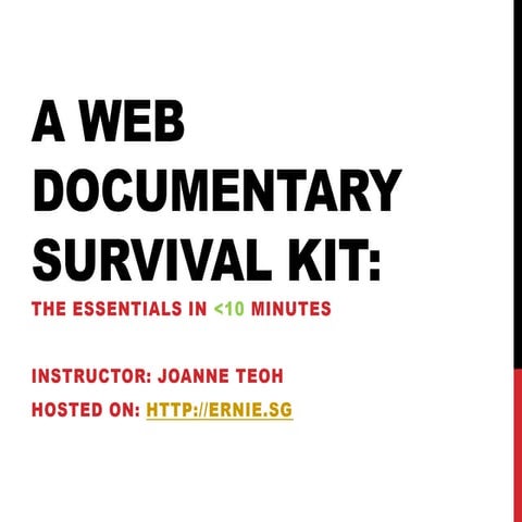A web documentary survival kit the essentials slideshow for slideshare ...