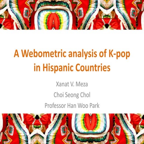 A webometric analysis of k-pop in hispanic countries