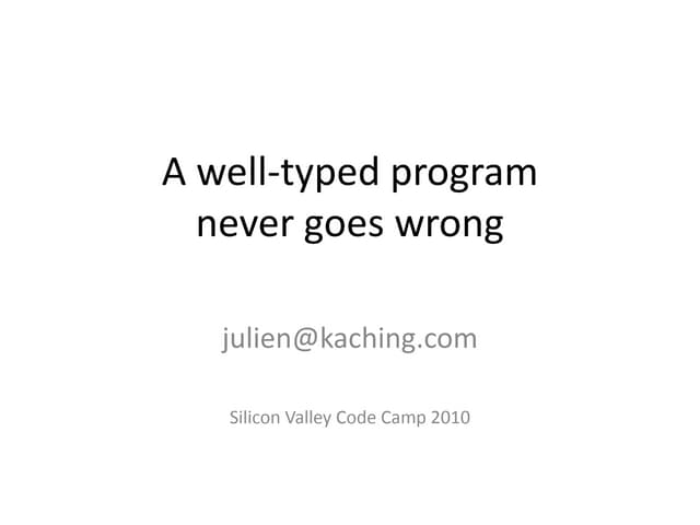 A well-typed program never goes wrong