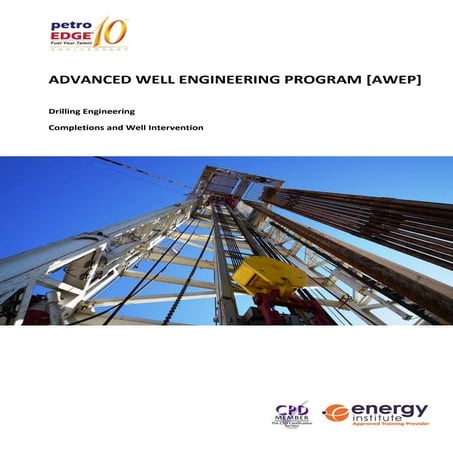 ADVANCED WELL ENGINEERING PROGRAM (AWEP)