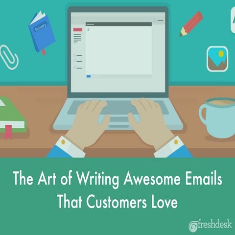 How to write awesome emails that customers love