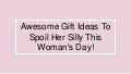 SendGifts Ahmedabad - Awesome Gift Ideas To Spoil Her Silly This Woman's Day!