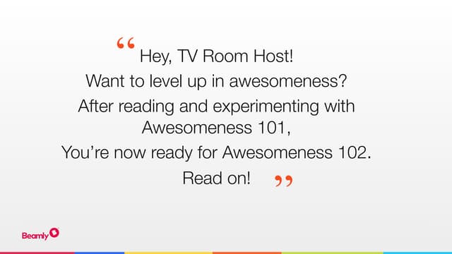 Awesomeness 102 for beamly tv room hosts