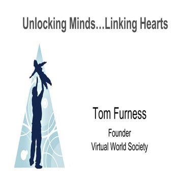 Tom Furness (Virtual World Society): VWS Welcomes You to the XR For ...