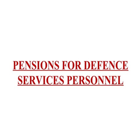 PENSIONS FOR DEFENCE SERVICES PERSONNEL: Brig CS Vidyasagar (Retd)