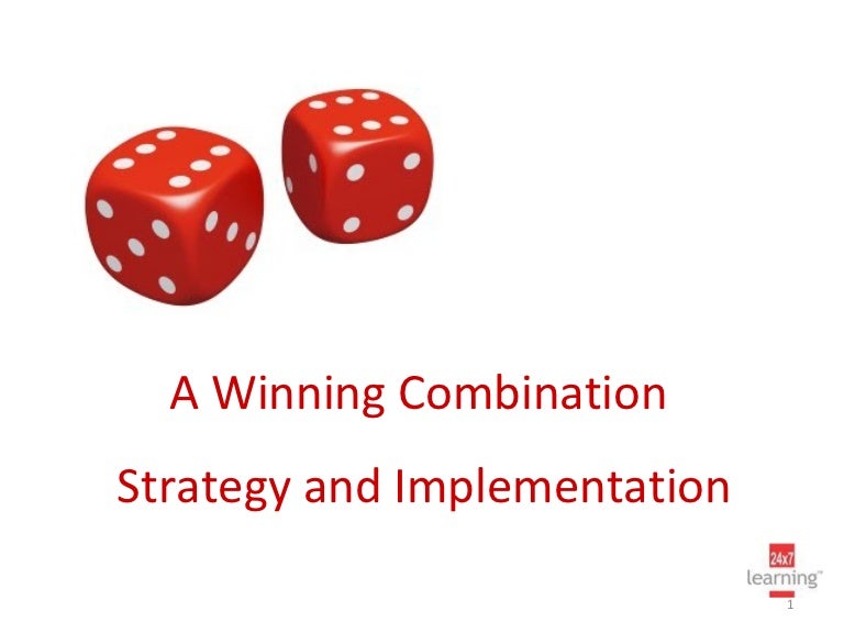 A winning combination strategy & implementation
