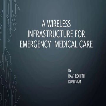 A wireless infrastructure for emergency  medical care