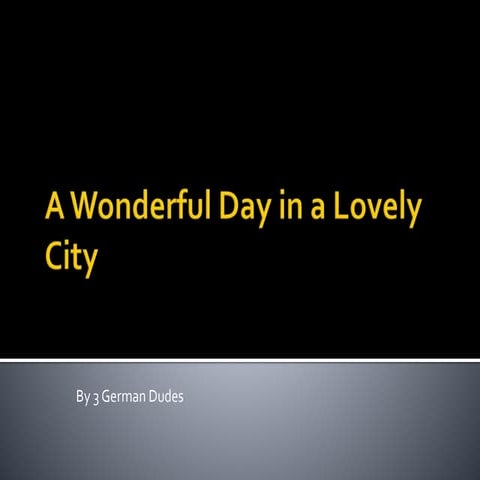 A wonderful day in a lovely city