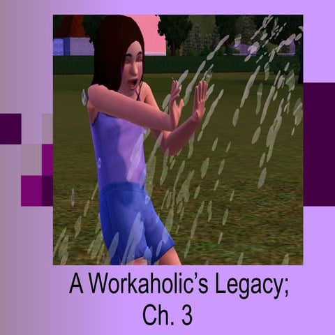 A Workaholic’S Legacy Ch.3