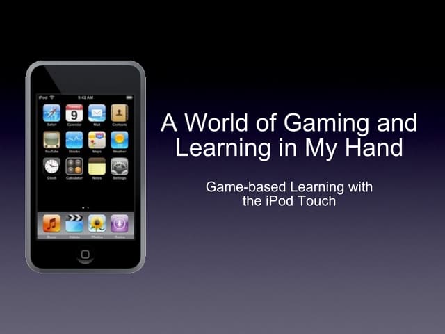 Game-Based Learning With The iPod Touch