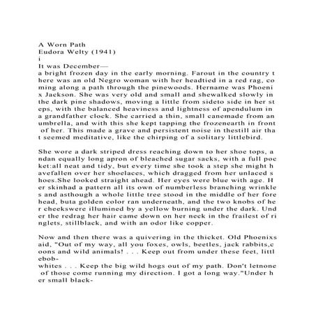A Worn PathEudora Welty (1941)iIt was December—a bright froz.docx