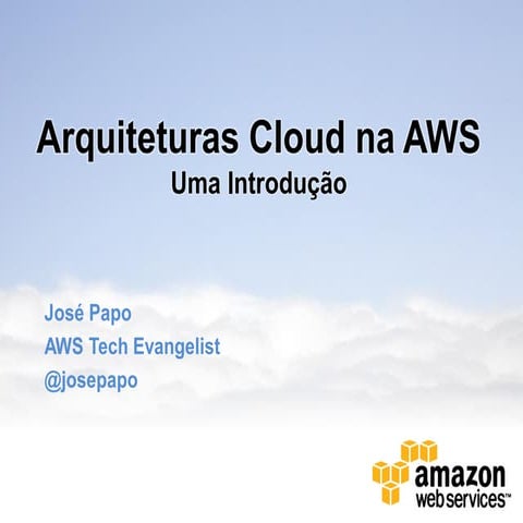 Arquiteturas Cloud na AWS: Uma Introducao