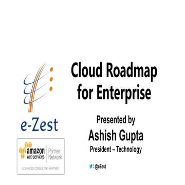 AWS e-Zest Cloud Event 2013 - AWS for Enterprises