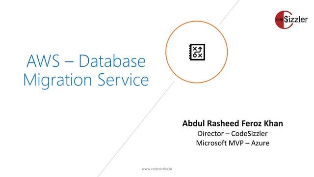 AWS - Database Migration Service - Abdul Rasheed Feroz Khan