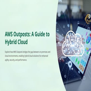 AWS Outposts Explained: A Guide to Hybrid Cloud