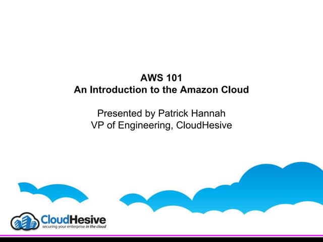 AWS 101  - An Introduction to the Amazon Cloud