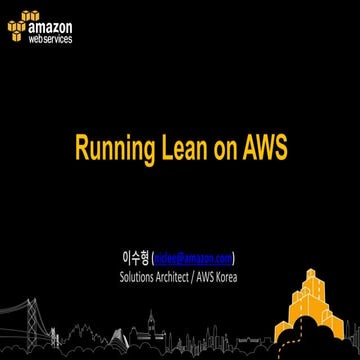 [Jun AWS 101] Running Lean on AWS