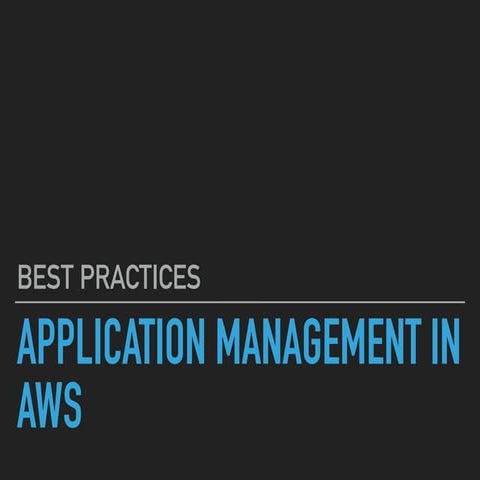 Best Practices for Application Management in AWS
