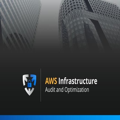 Aws Infrastructure Audit and Optimization
