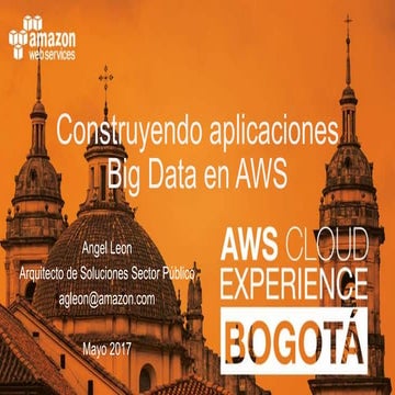 Construyendo aplicaciones de Big Data en AWS