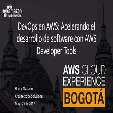 DevOps en AWS, acelarando el desarrollo de software con Developer Tools