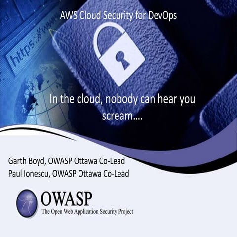 In the Cloud, nobody can hear you scream: AWS Cloud Security for DevOps
