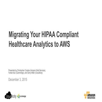 Migrating Your HIPAA Compliant Healthcare Analytics to AWS