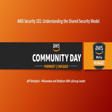 AWS Security 101: Understanding the Shared Security Model - Jeff Westphal, Mi...