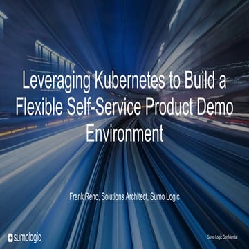 Kubernetes for Sales Engineers & Solutions Engineers–You Too Can Leverage Kub...
