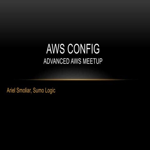 AWS Config - Advanced AWS Meetup SF