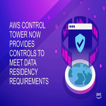 AWS Control Tower now provides controls to meet data residency requirements