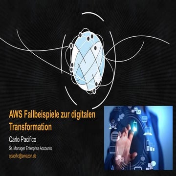 AWS Fallbeispiele zur Digitalen Transformation - AWS Cloud Web Day für Mittel...
