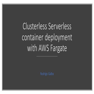 Aws Fargate clusterless serverless