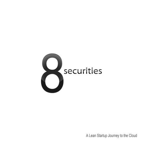 8 Securities & AWS Journey to the Cloud