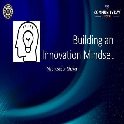 ACDKOCHI19 - Opening Keynote - Building an Innovation mindset