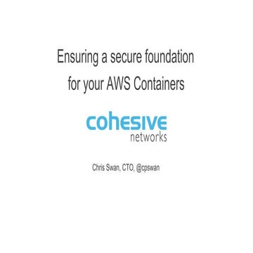 Ensuring a secure foundation for your AWS Containers - Chris Swan's AWS Loft ...