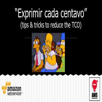 Aws meetup (sep 2015)   exprimir cada centavo
