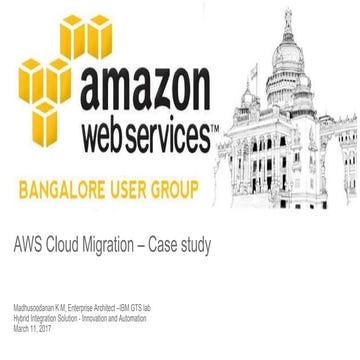 Aws migration case study_blr_meetup