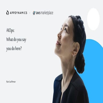 AWS re:Invent - AIOps - What do you say you do here